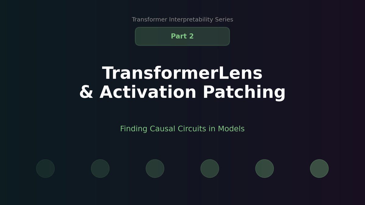 TransformerLens in Practice: Reading Model Circuits with Activation Patching