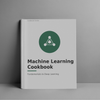 Machine Learning Cookbook: From Fundamentals to Deep Learning in 8 Weeks