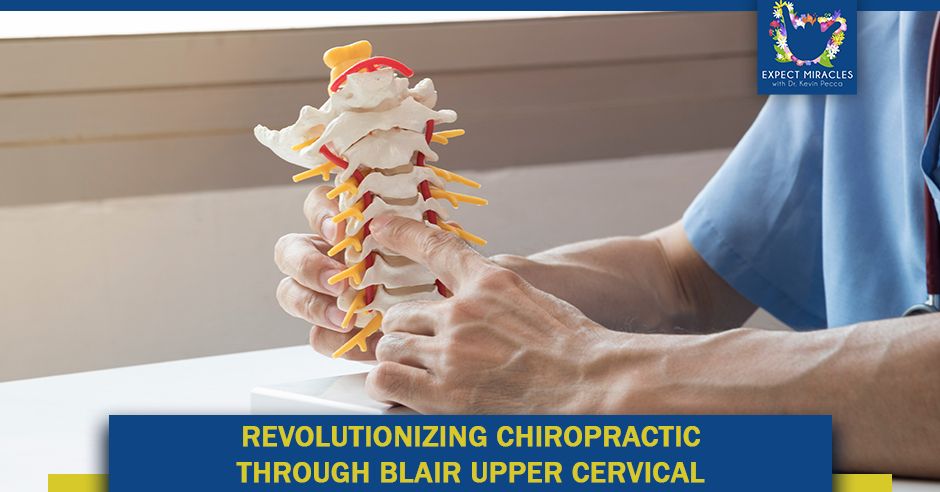 Revolutionizing Chiropractic Through Blair Upper Cervical | Montclair ...