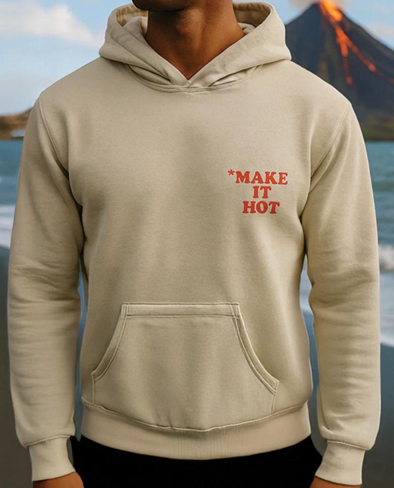 Make it Hot Hoodie
