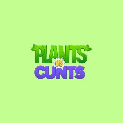 Plants Vs. Cunts | Pornstar Town