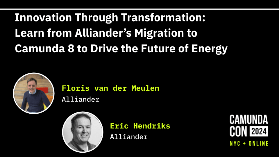 Innovation Through Transformation: Learn from Alliander’s Migration to Camunda 8 to Drive the Future of Energy