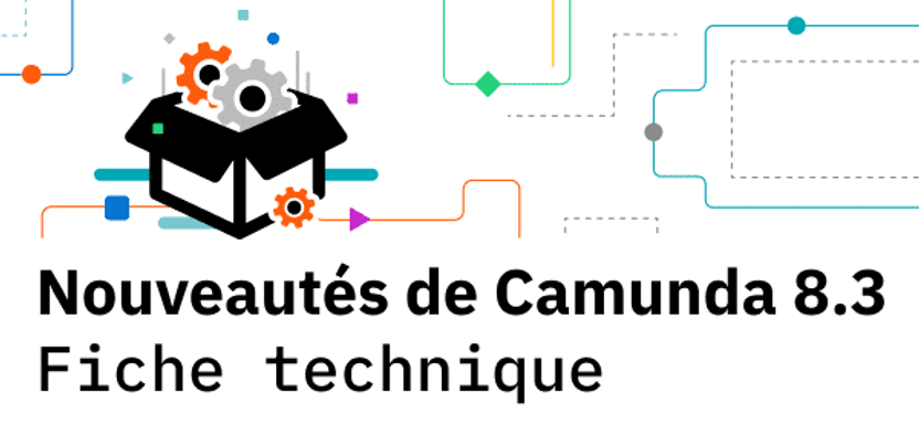 Camunda 8.3 – Accélération de la transformation numérique