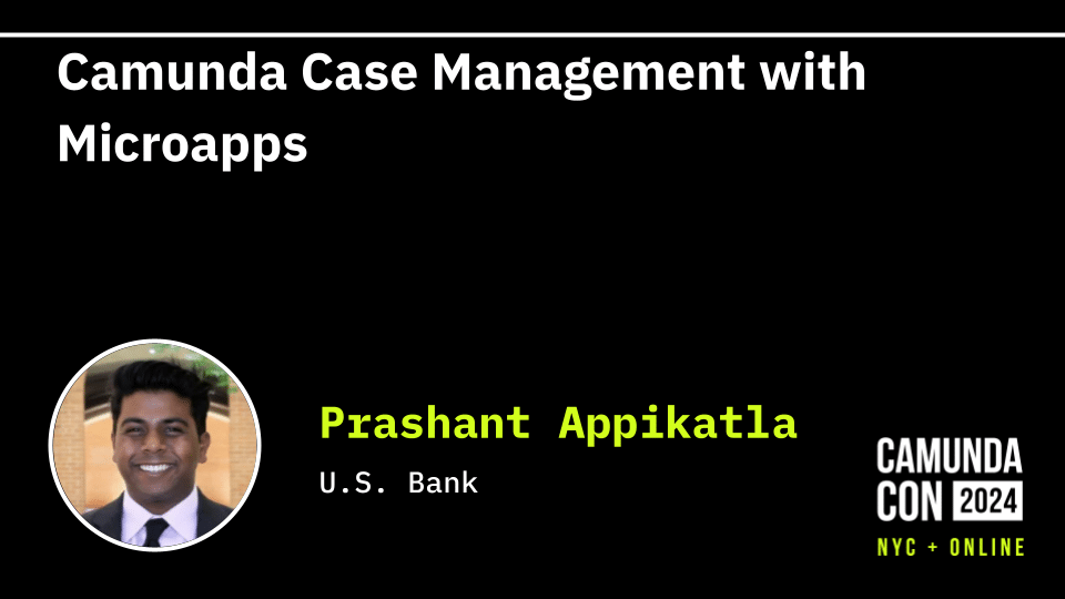 Camunda Case Management with Microapps (U.S. Bank)