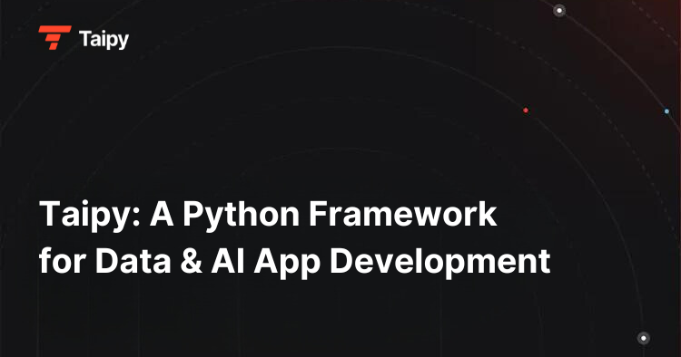 Taipy: A Python Framework for Data & AI App Development