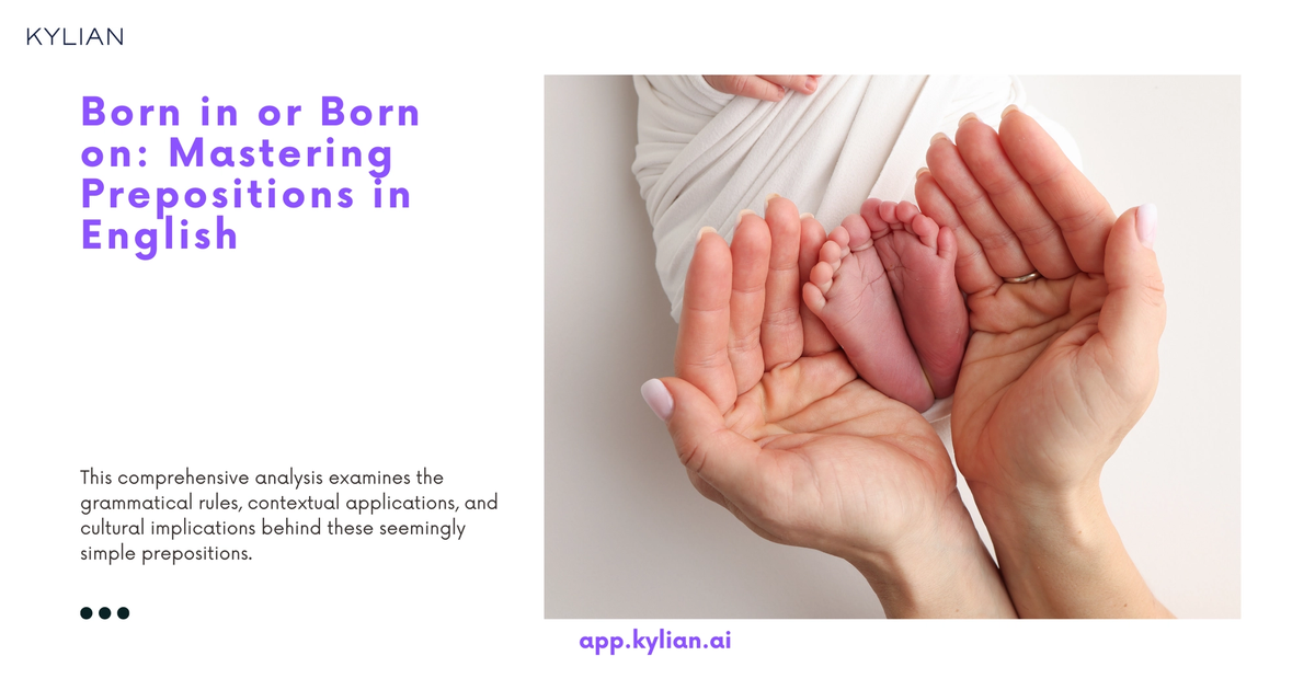 Born in or Born on: Mastering Prepositions in English