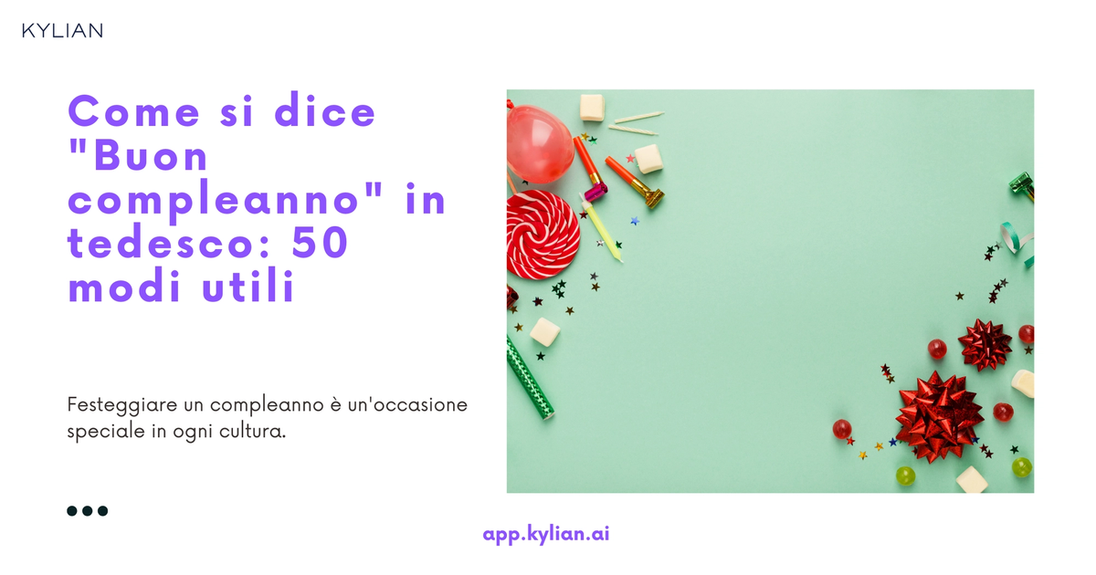 Come si dice "Buon compleanno" in tedesco: 50 modi utili