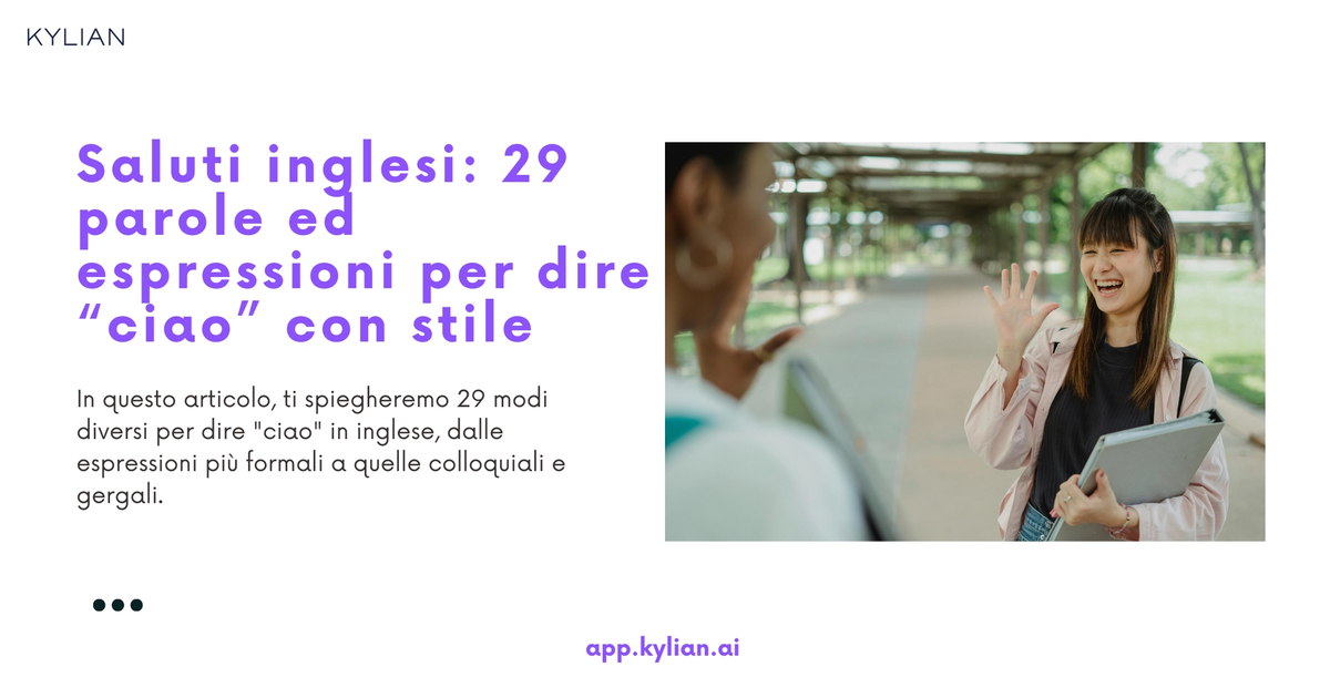 Saluti inglesi: 29 modi utili di dire ciao in inglese