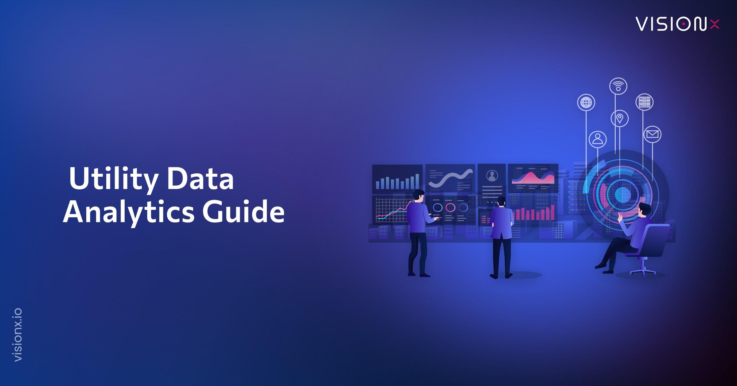 Utility Data Analytics: A Complete Guide for Modern Utilities