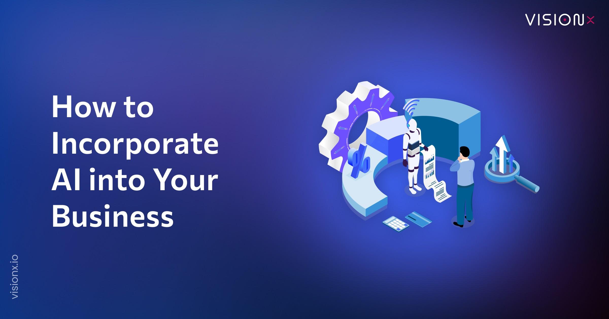 How to Incorporate AI Into Your Business: An 8-Step Guide for Small Businesses