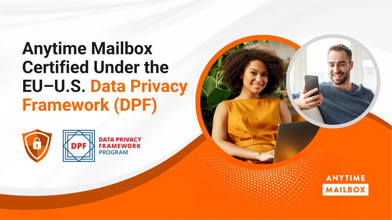 Anytime Mailbox Certified Under the EU–U.S. Data Privacy Framework (DPF)