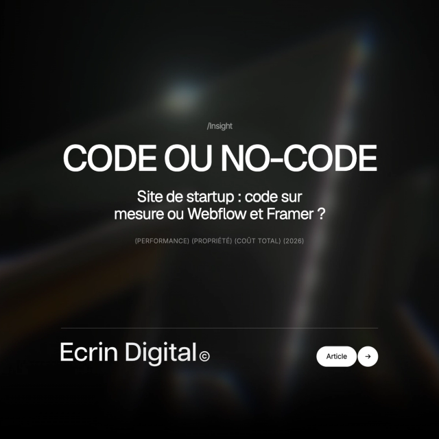 Site de startup : code sur mesure ou Webflow et Framer ?