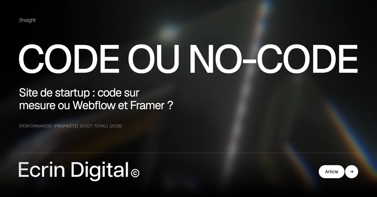 Site de startup : code sur mesure ou Webflow et Framer ?