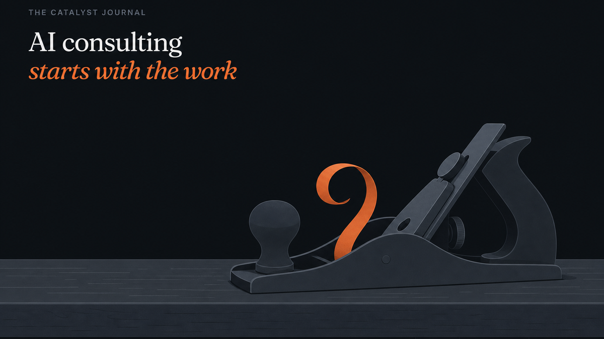 Catalyst editorial thumbnail showing a slate hand-plane lifting one terracotta shaving, symbolising AI consulting starting with the real work.