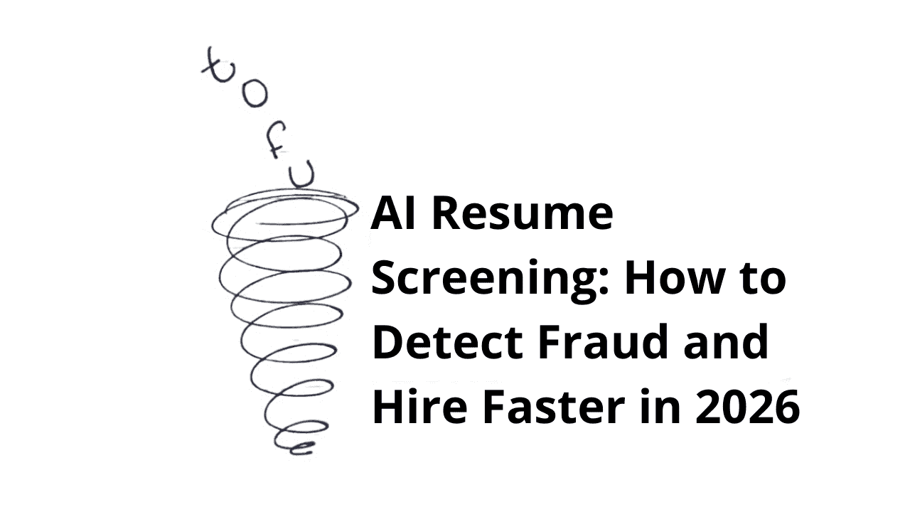 AI Resume Screening: How to Detect Fraud and Hire Faster