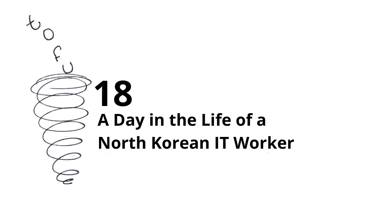 A Day in the Life of a North Korean IT Worker