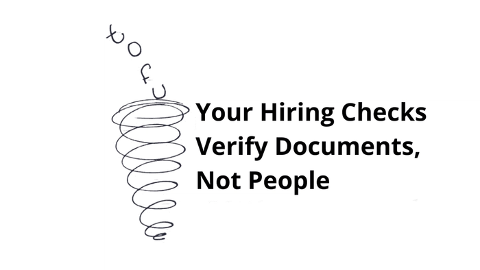 Your Hiring Checks Verify Documents, Not People