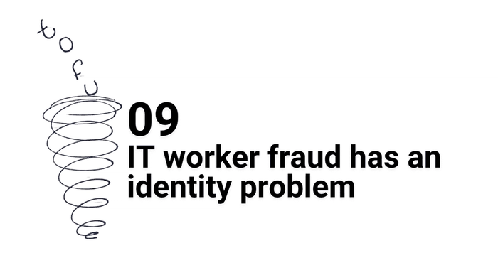 IT Worker fraud has an identity problem