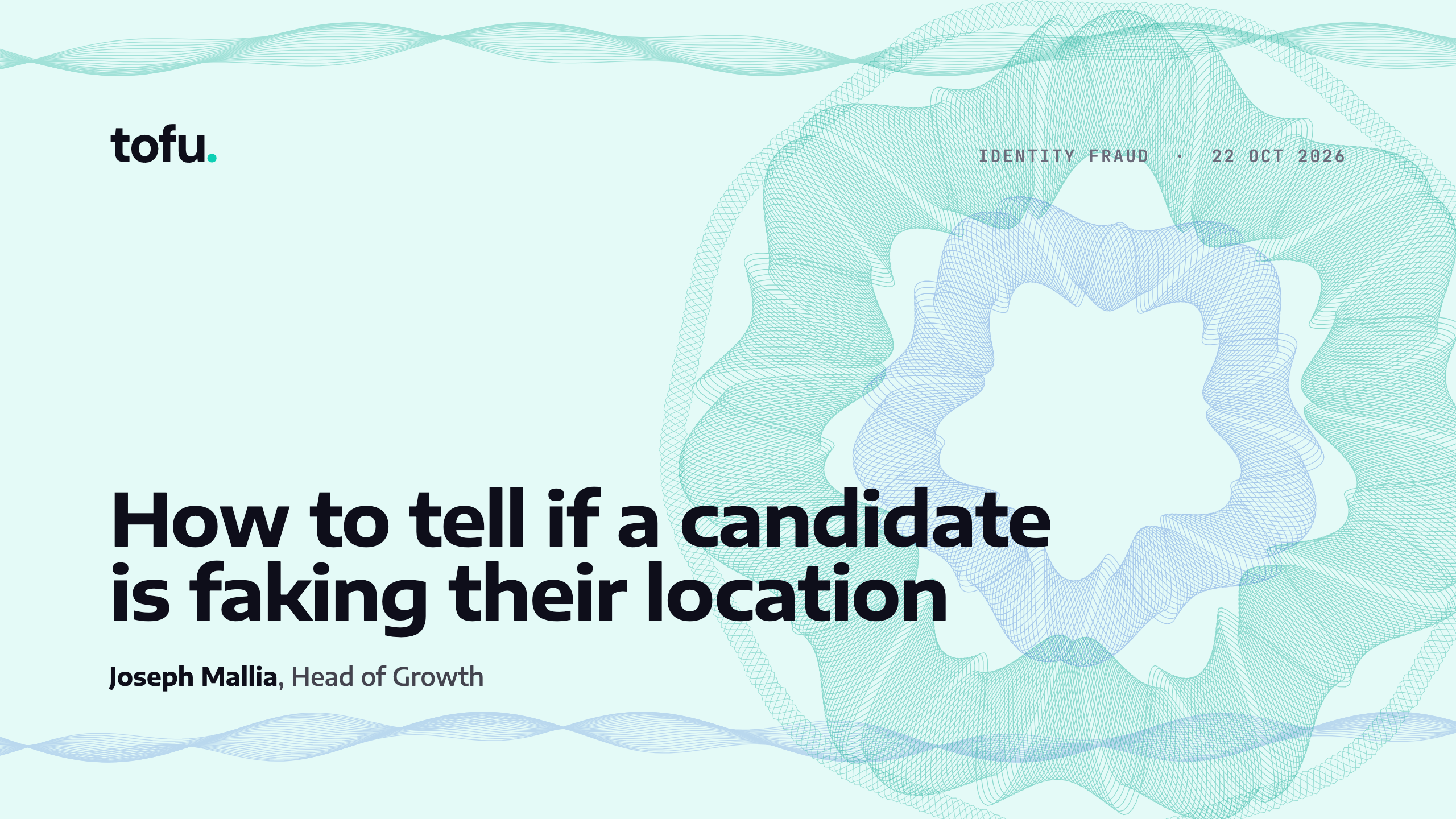 How to tell if a candidate is faking their location