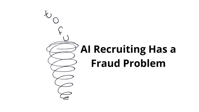 AI Recruiting has a fraud problem