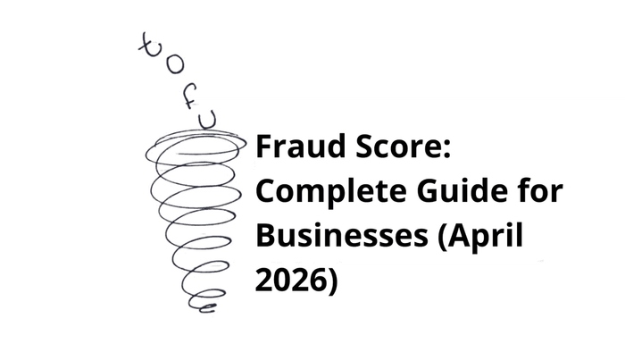 Fraud Score: A Complete Guide for Businesses
