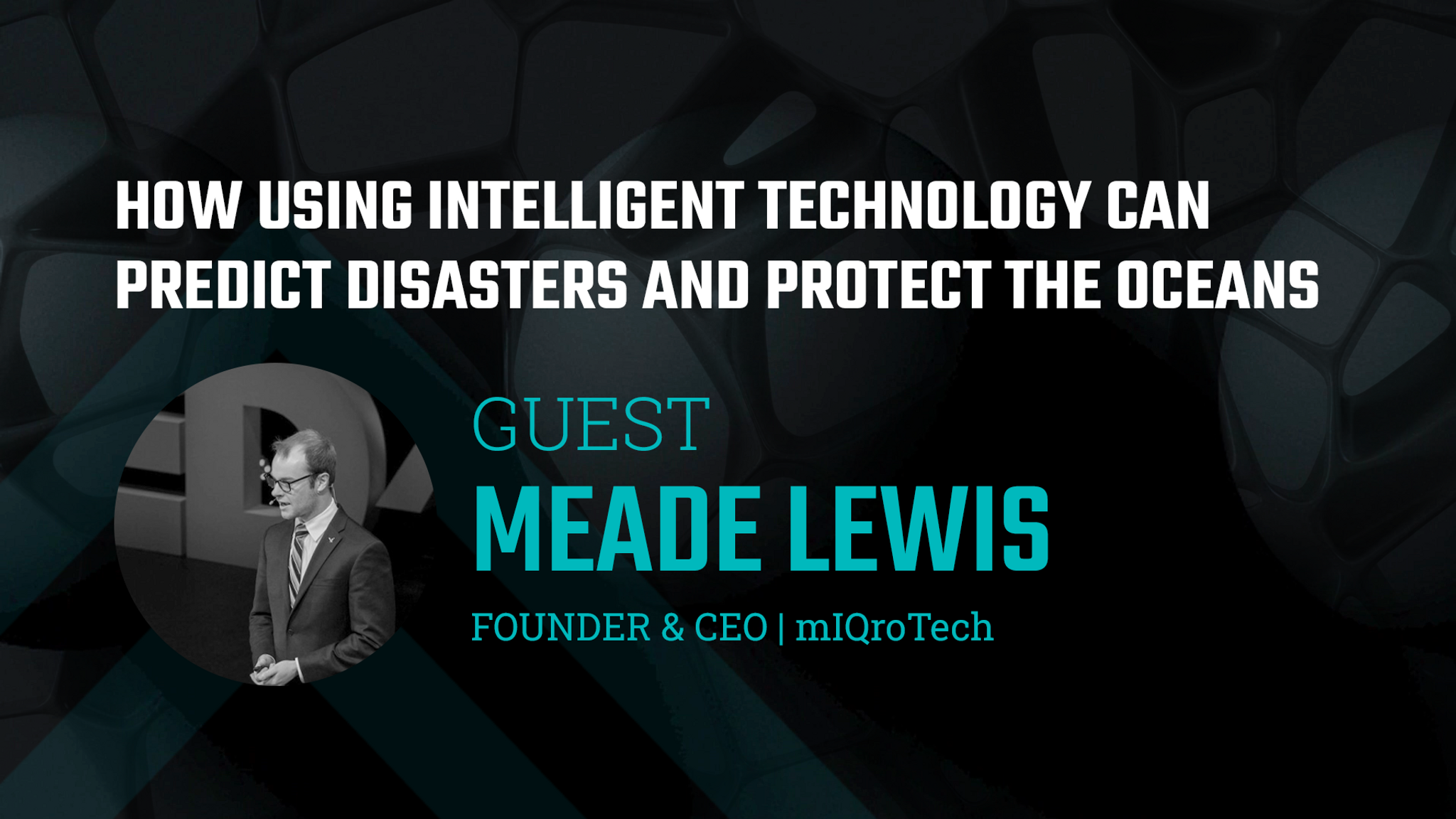 How Using Intelligent Technology Can Predict Disasters and Protect the Oceans - MiqroTech