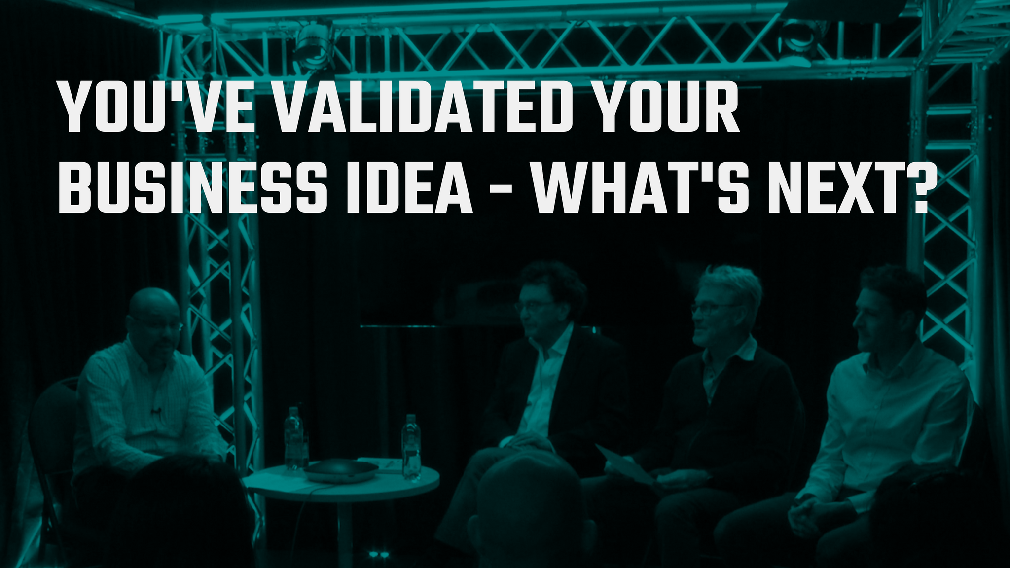 You've validated your business idea - what's next? 