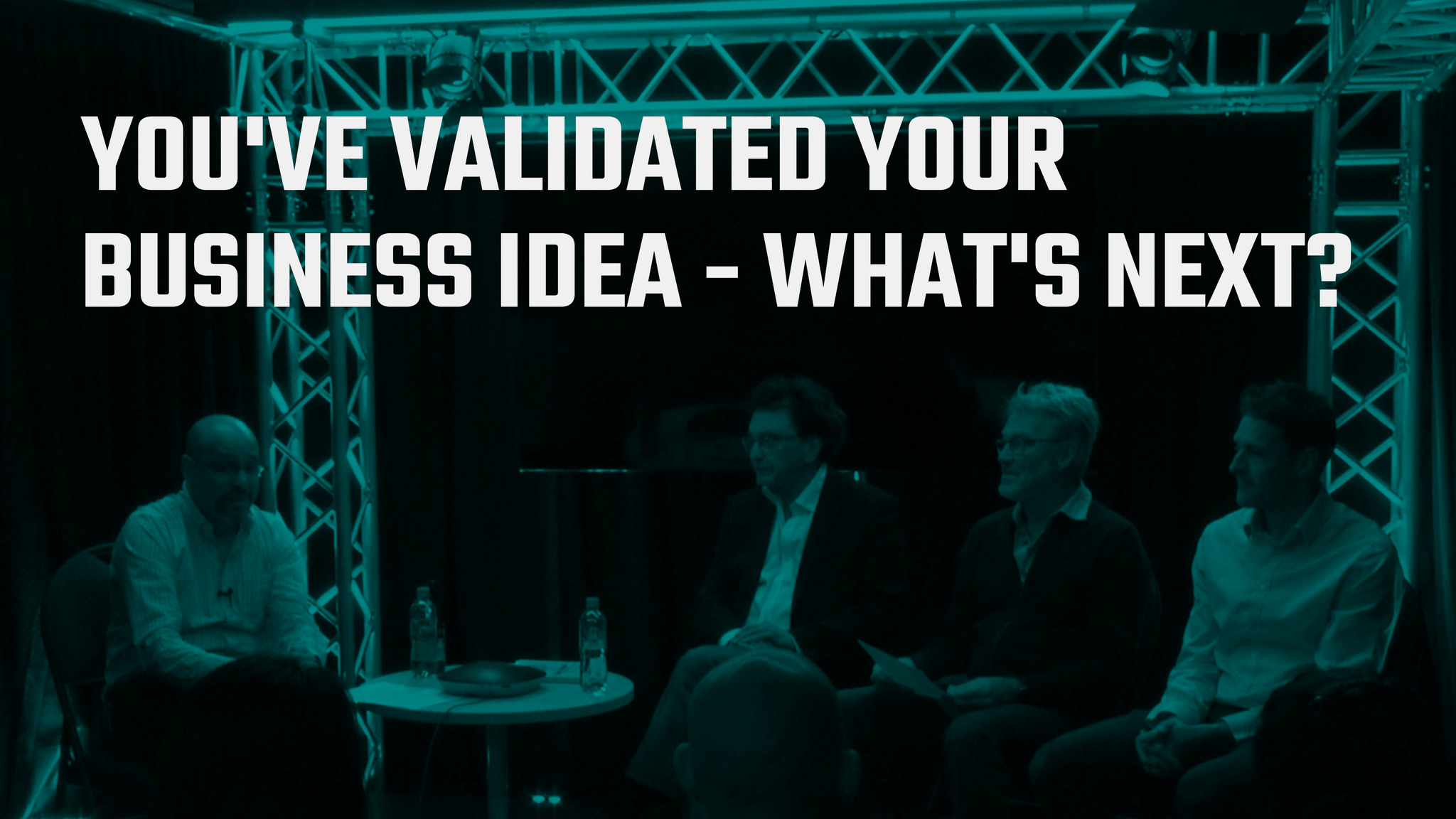 You've validated your business idea - what's next?