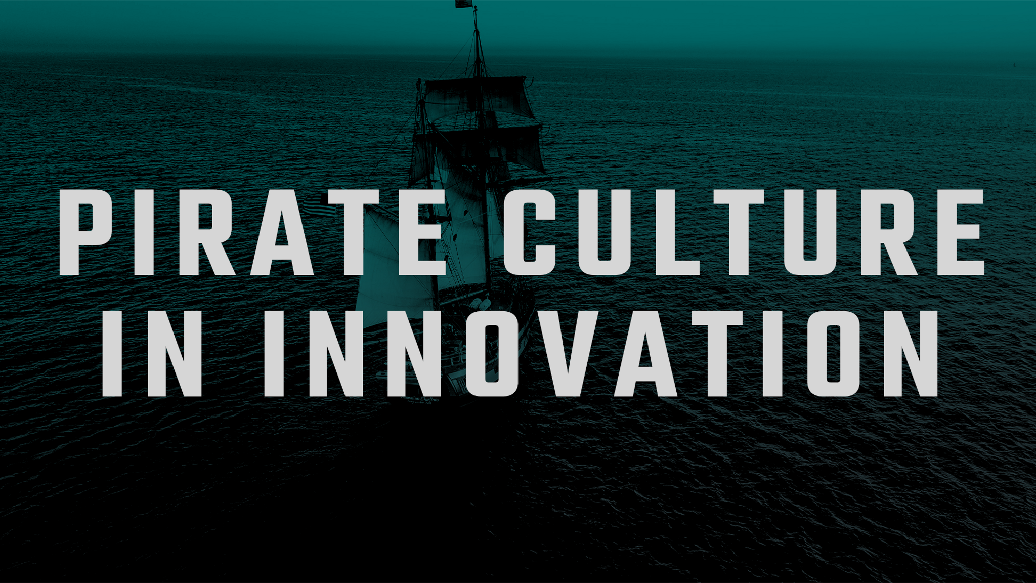 How your organisation’s culture plays vital role in innovation - Pirate Culture (Part 4)