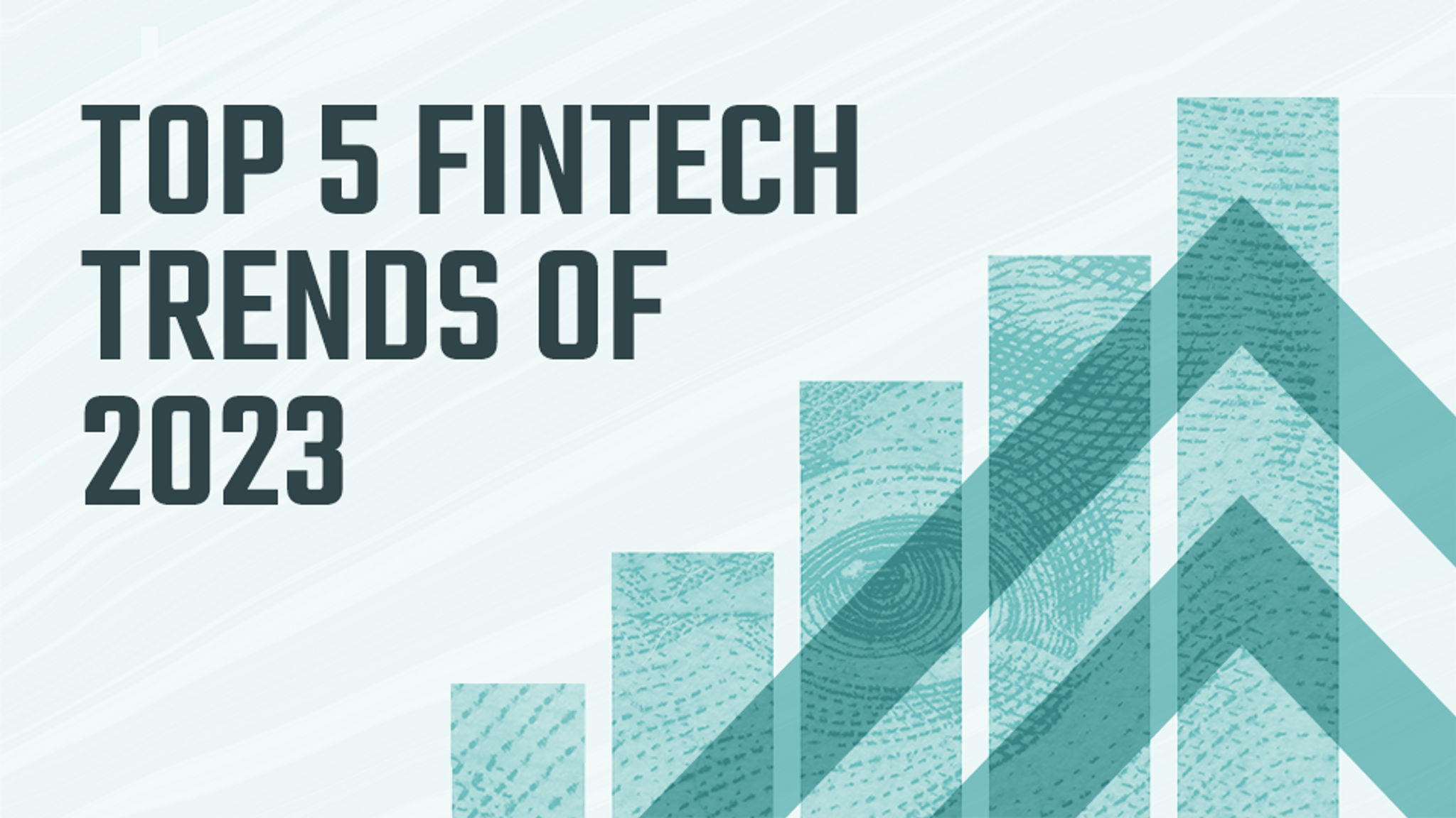 Top 5 Fintech Trends of 2023
