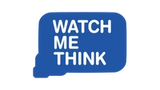 Watch Me Think