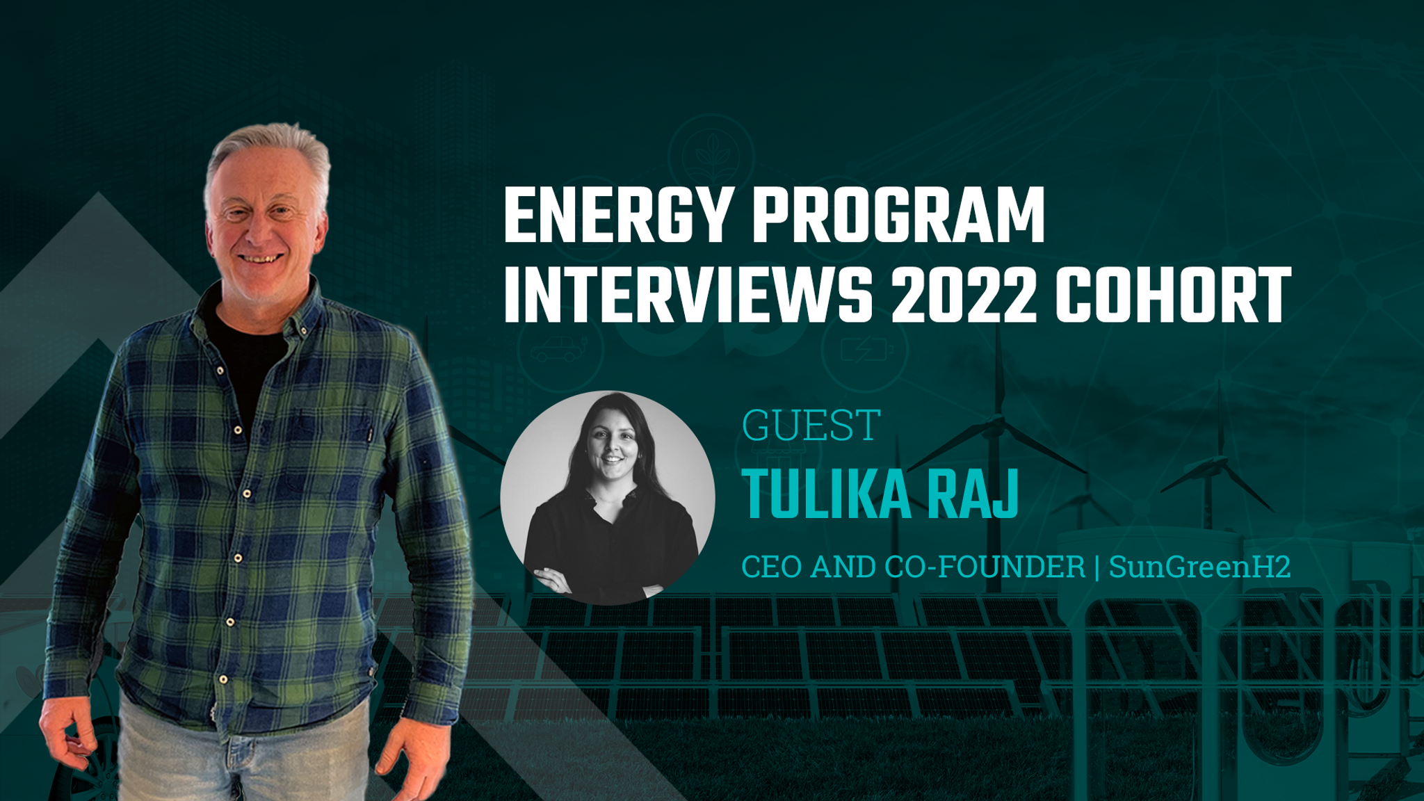 Raising Capital from Energy and CleanTech Investors- Tulika Raj from SunGreenH2