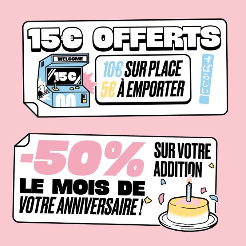 15 € offerts à l'inscription : 10 € à utiliser sur place et 5 € en vente à emporter, plus -50 % sur votre addition le mois de votre anniversaire