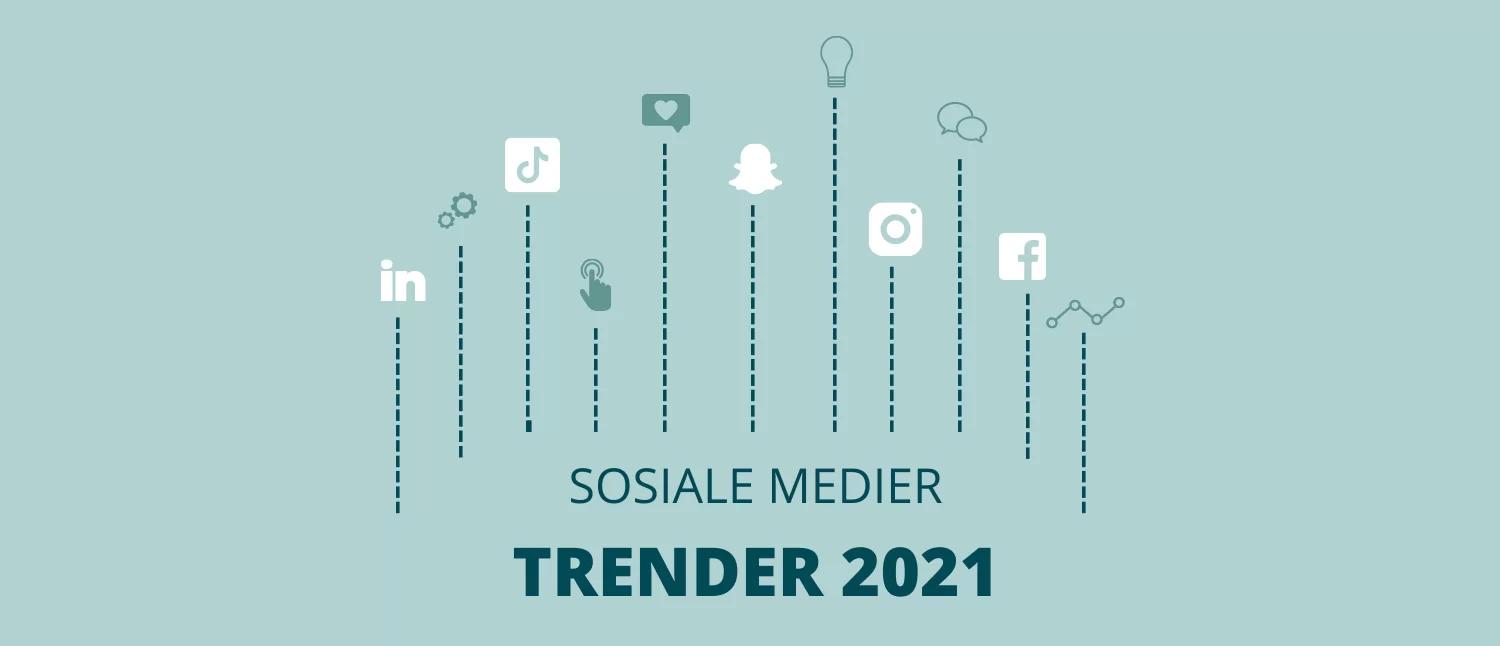 Sosiale medier trender 2021