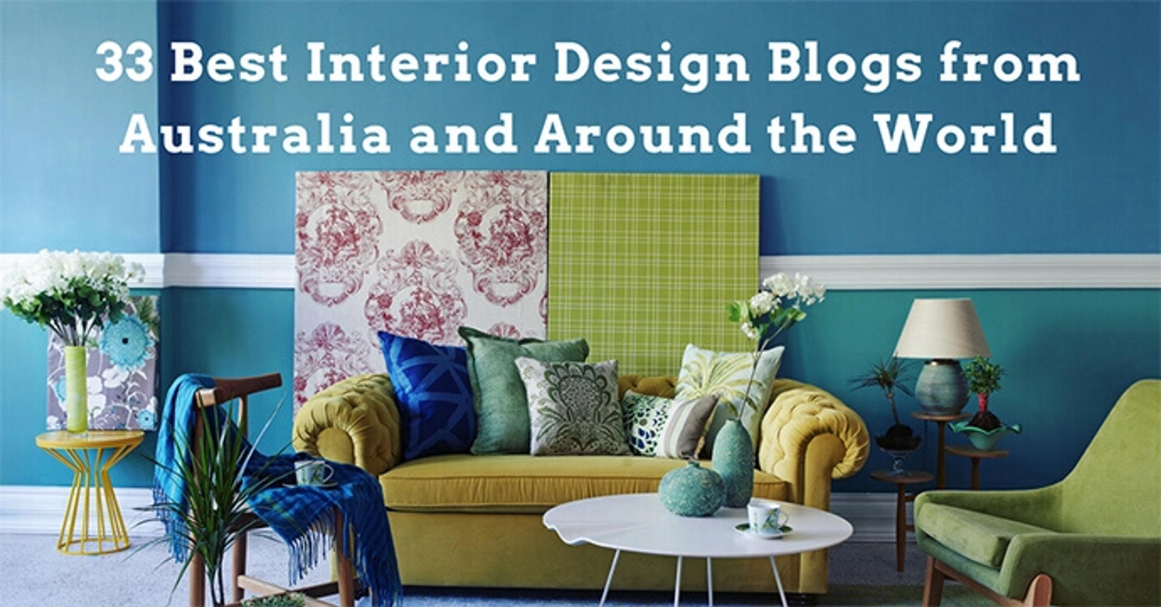 33 Best Interior Design Blogs from Australia and Around the World