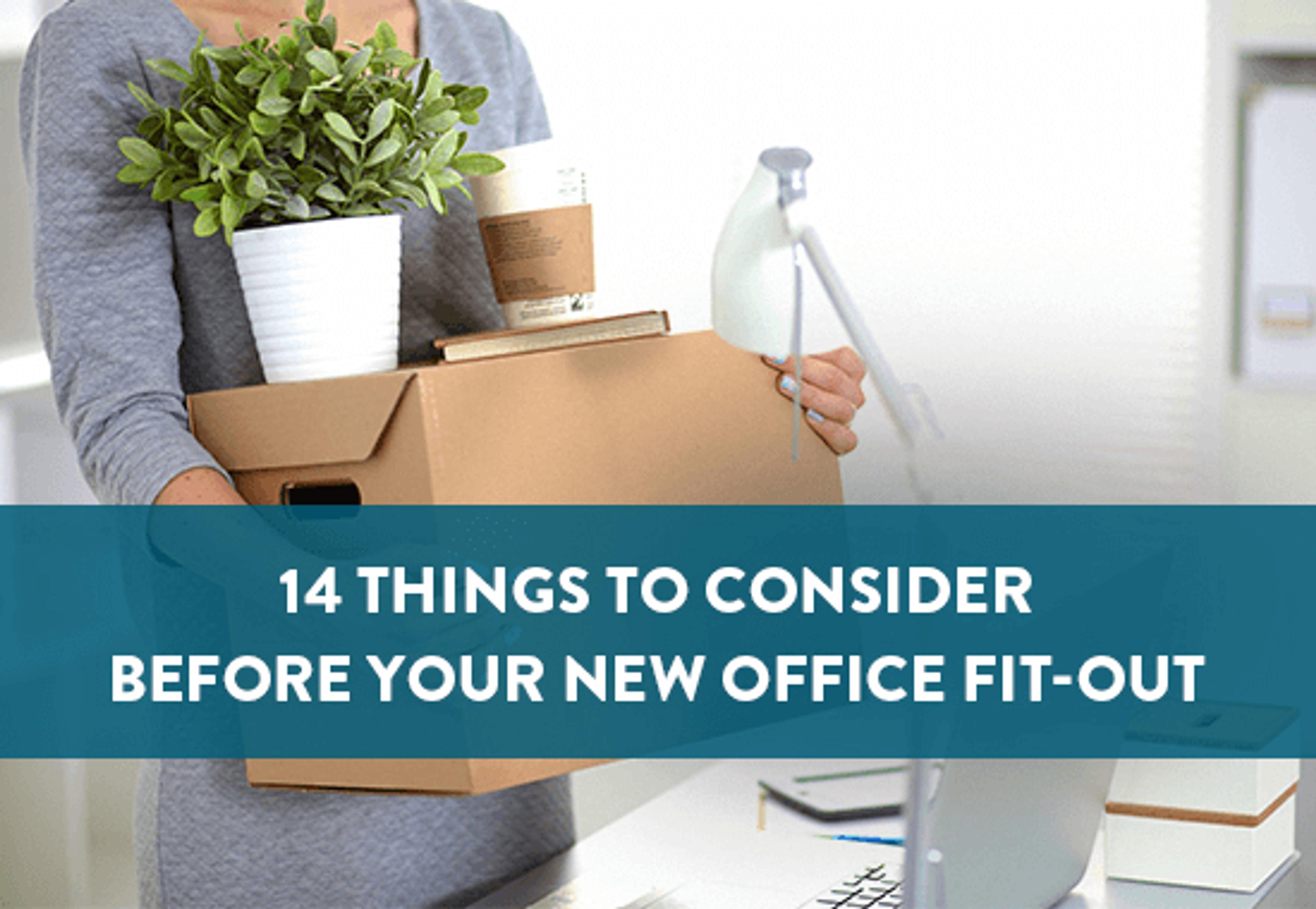 14 Things to consider before your new Office Fit-Out