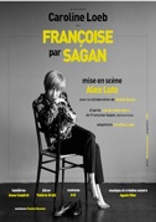 Affiche du spectacle Françoise par Sagan