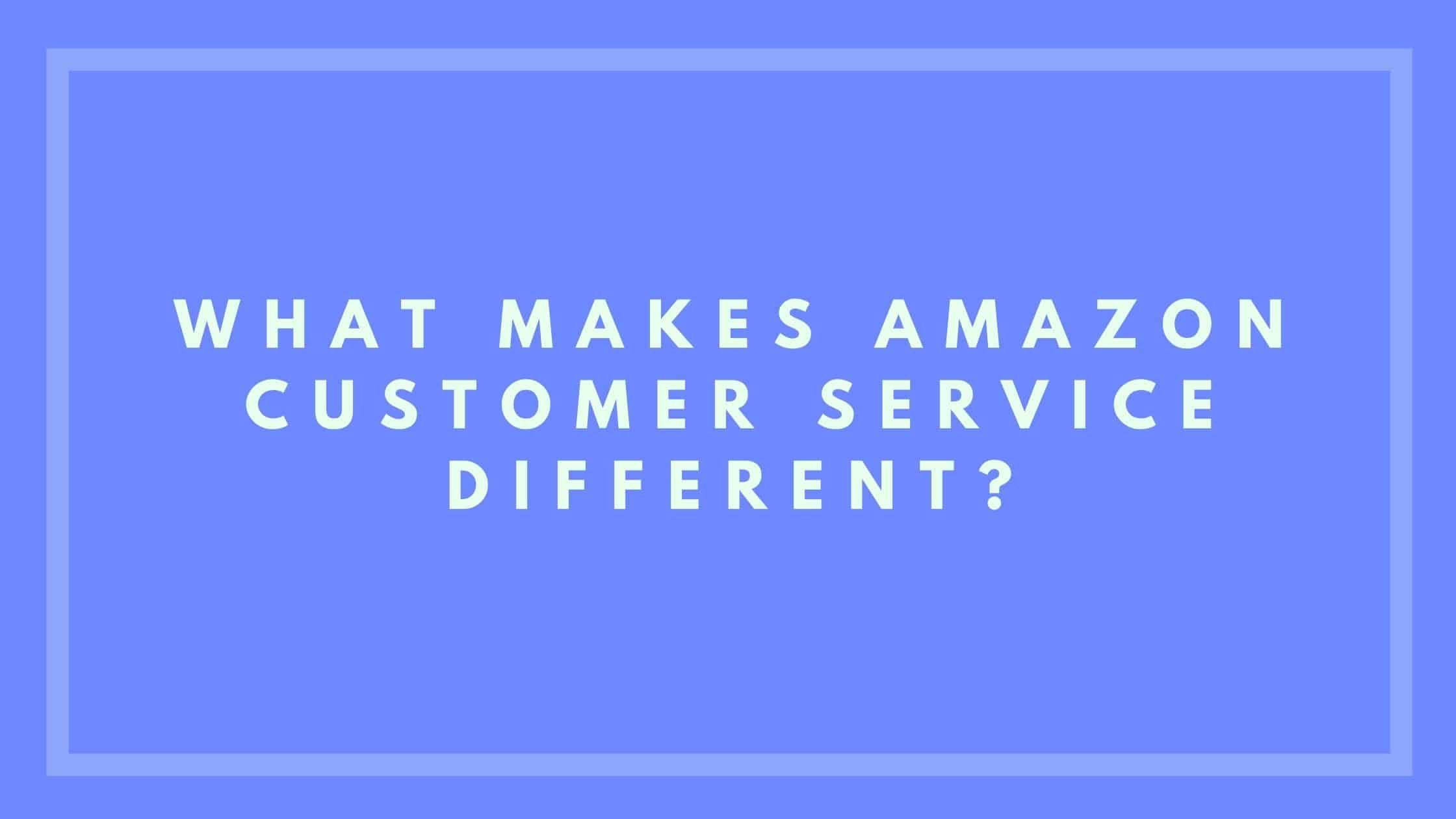 Amazon Resolving Customer Problems What Makes Amazon Customer Service Different? | Captevrix Blog