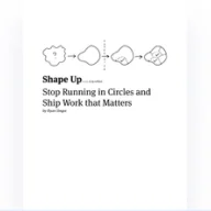 Shape Up - Stop Running in Circles and Ship Work that Matters