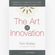 The Art of Innovation: Lessons in Creativity from IDEO