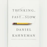 Thinking, Fast and Slow