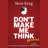 Don't Make Me Think: A Common Sense Approach to Web Usability