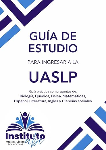 Guía de estudio para ingresar a la UASLP