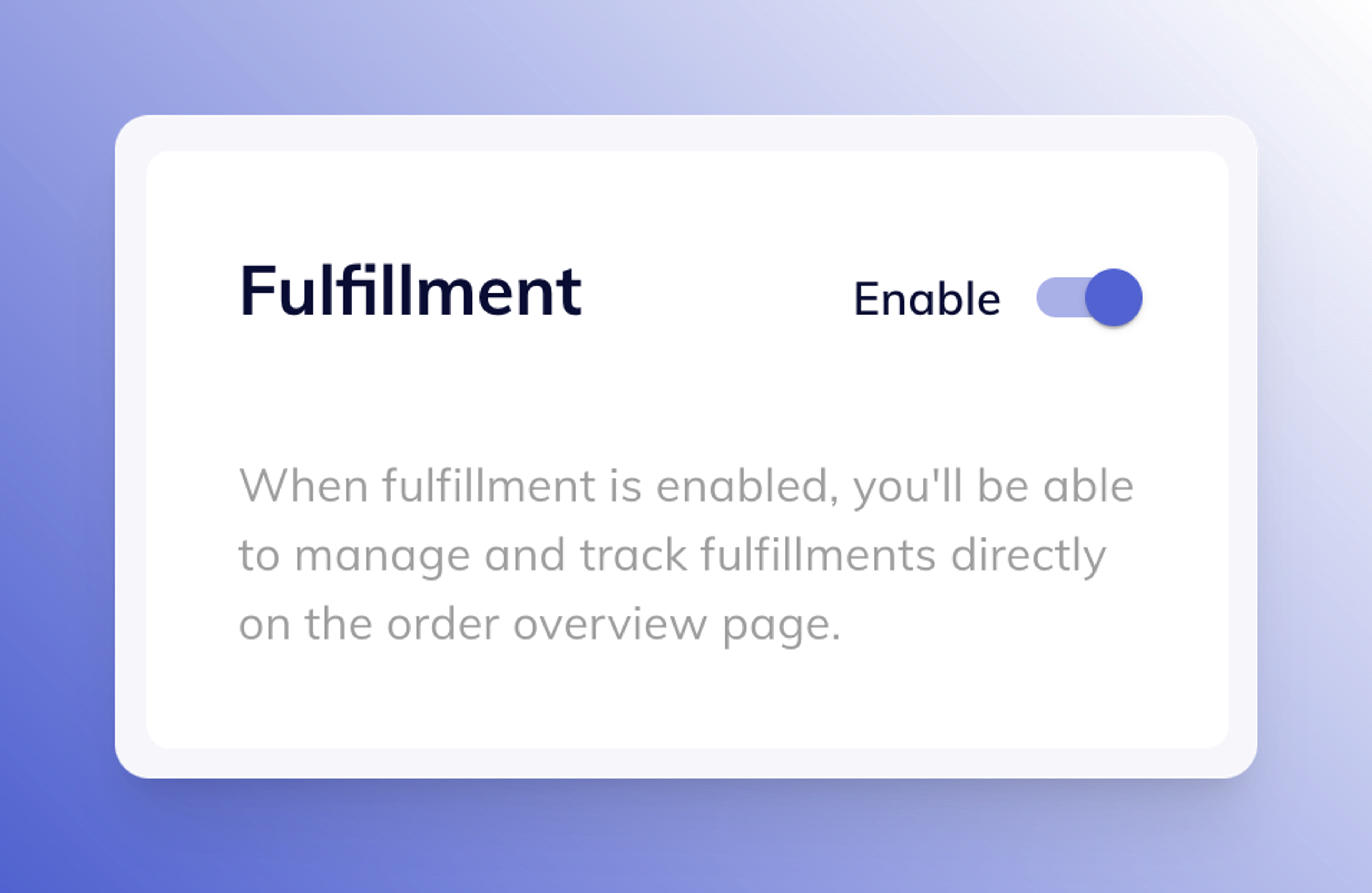 Section to enable fulfillments