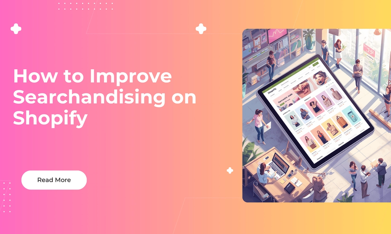 How to Improve Searchandising on Shopify