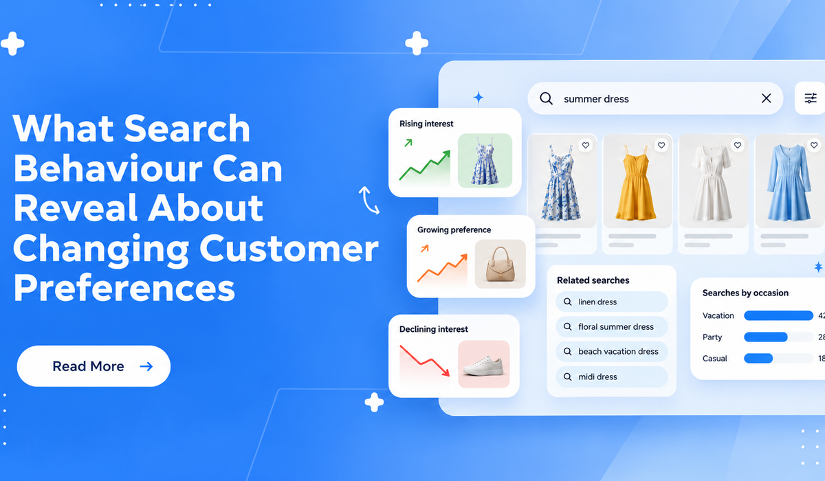 What Search Behaviour Can Reveal About Changing Customer Preferences
