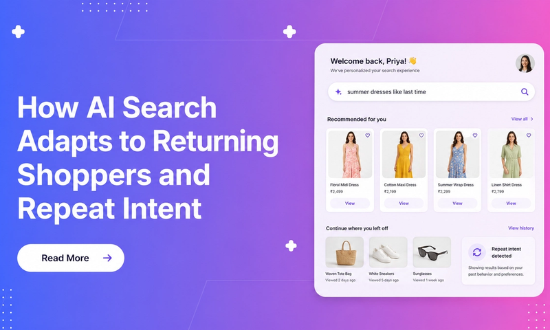How AI Search Adapts to Returning Shoppers and Repeat Intent