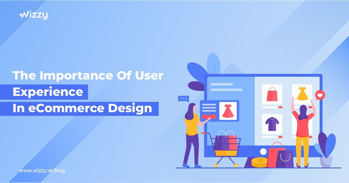 The Importance of User Experience in eCommerce Design