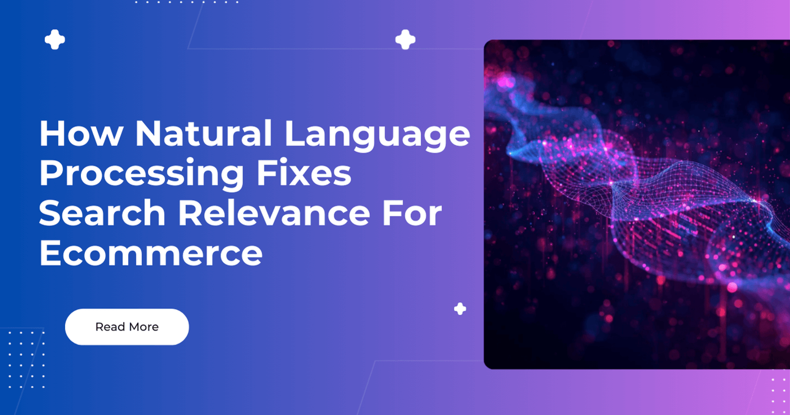 Natural Language Processing Fixes Search Relevance For Ecommerce