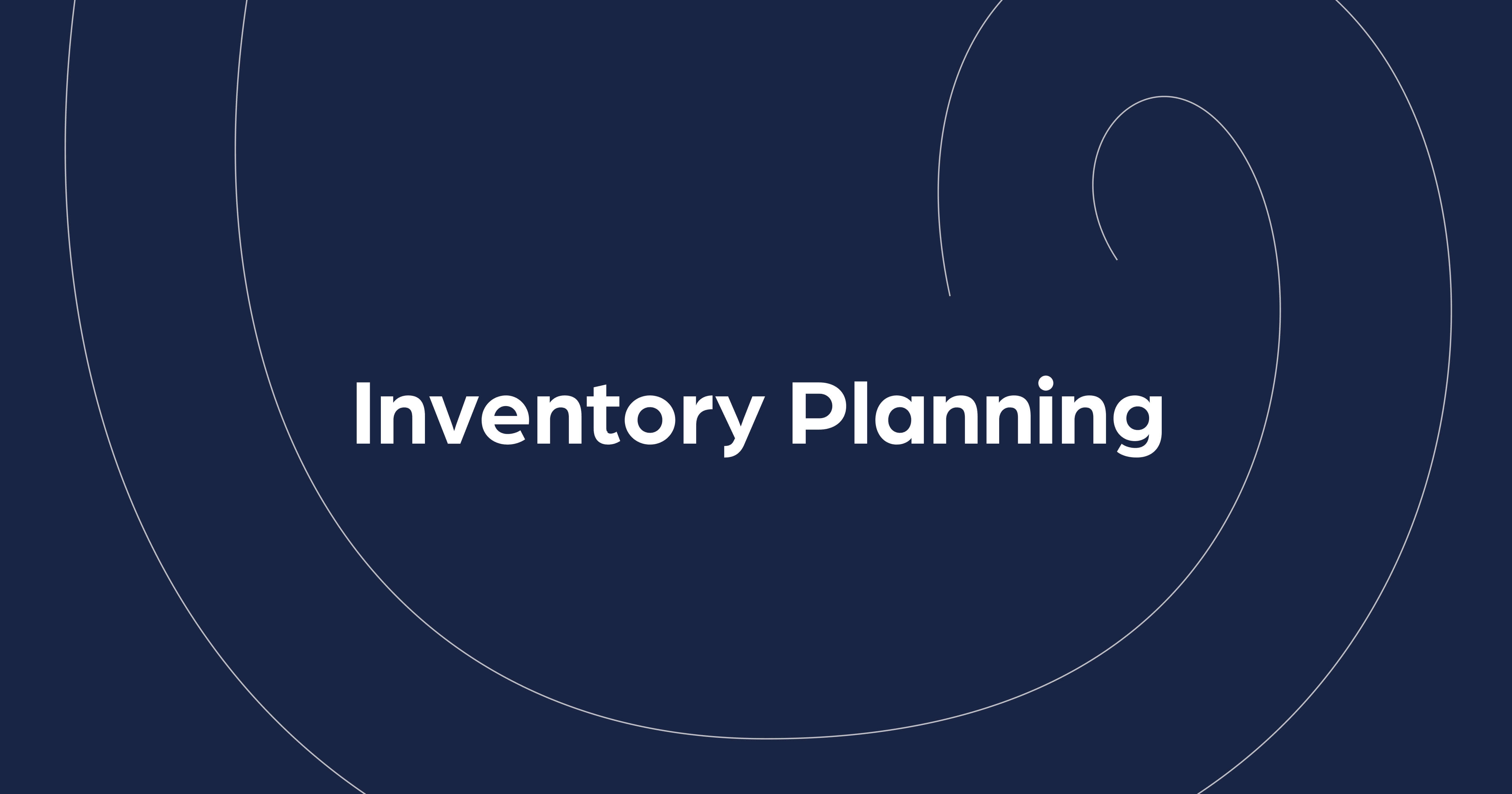 Inventory Planning